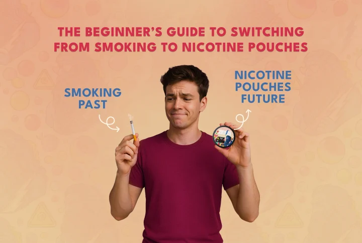 The Beginner’s Guide To Switching From Smoking To Nicotine Pouches