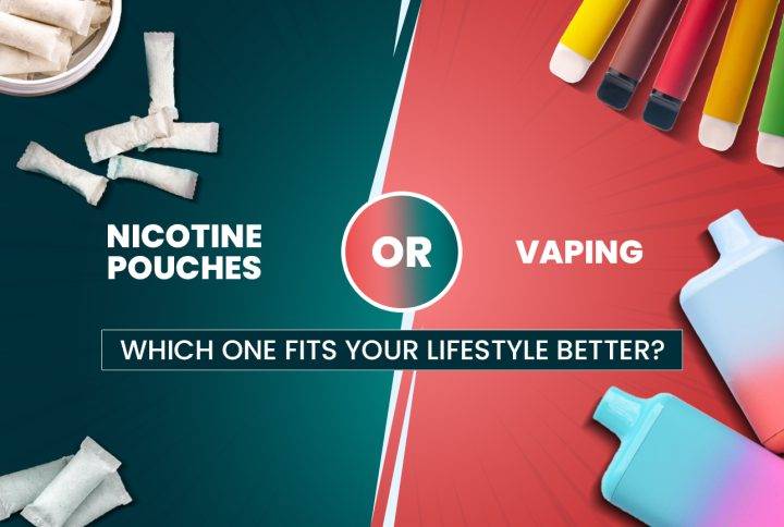 Nicotine Pouches Or Vaping: Which One Fits Your Lifestyle Better?