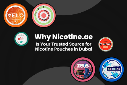 Why Nicotine.ae Is The Legitimate Place To Buy Nicotine Pouches In Dubai?