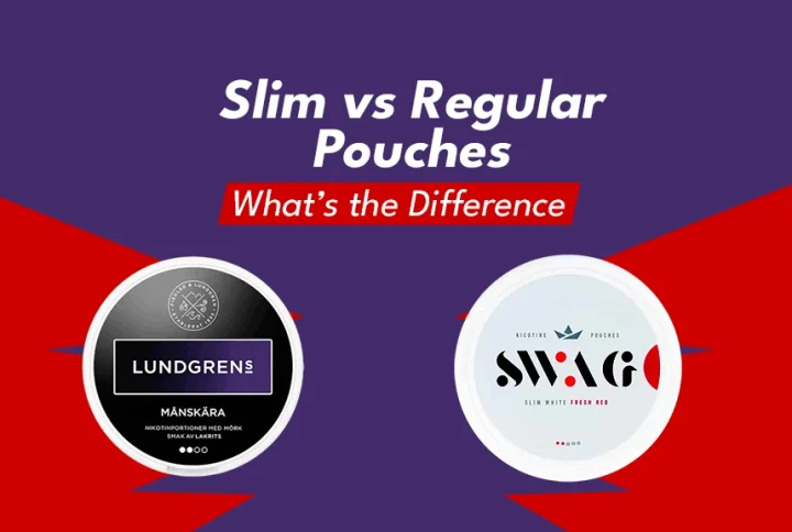Slim Vs Regular Nicotine Pouches: What’s The Difference?