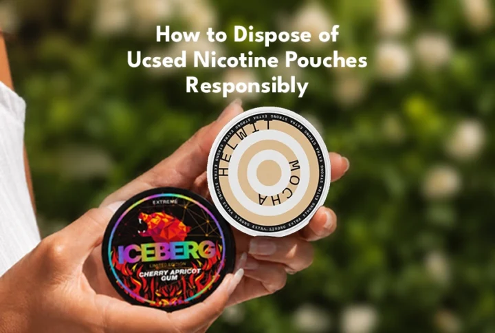 How To Dispose Of Used Nicotine Pouches Responsibly